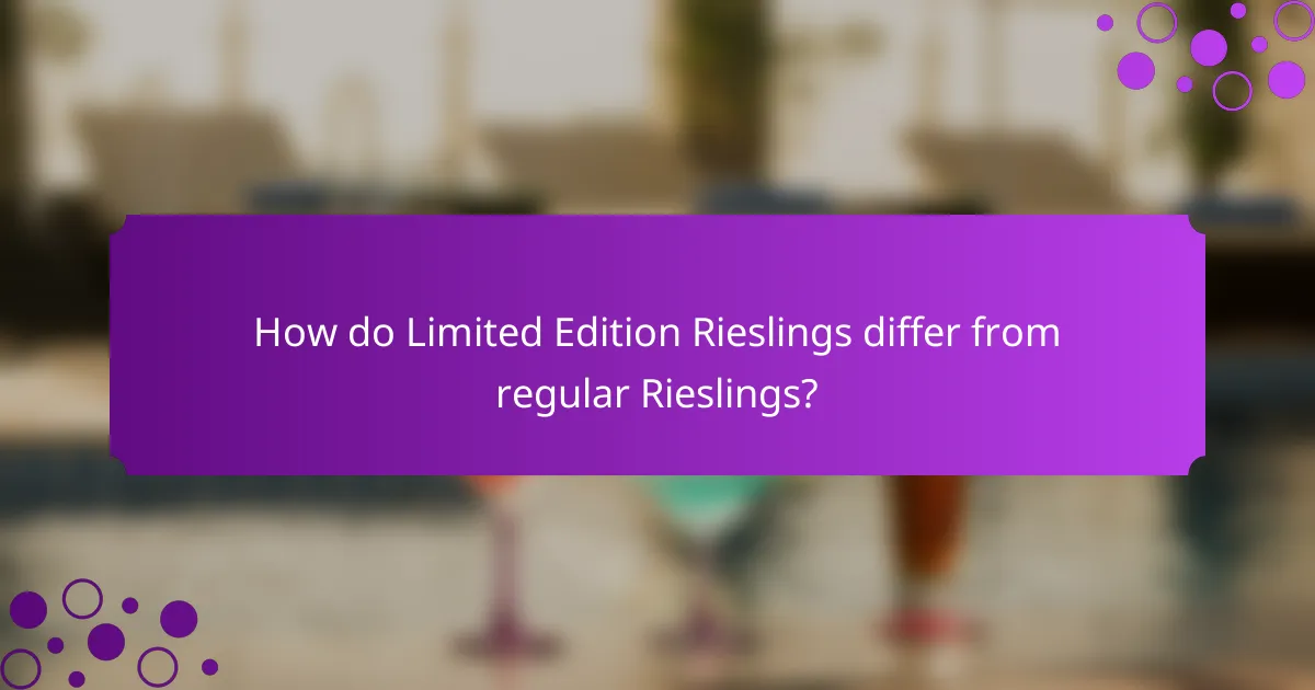 How do Limited Edition Rieslings differ from regular Rieslings?